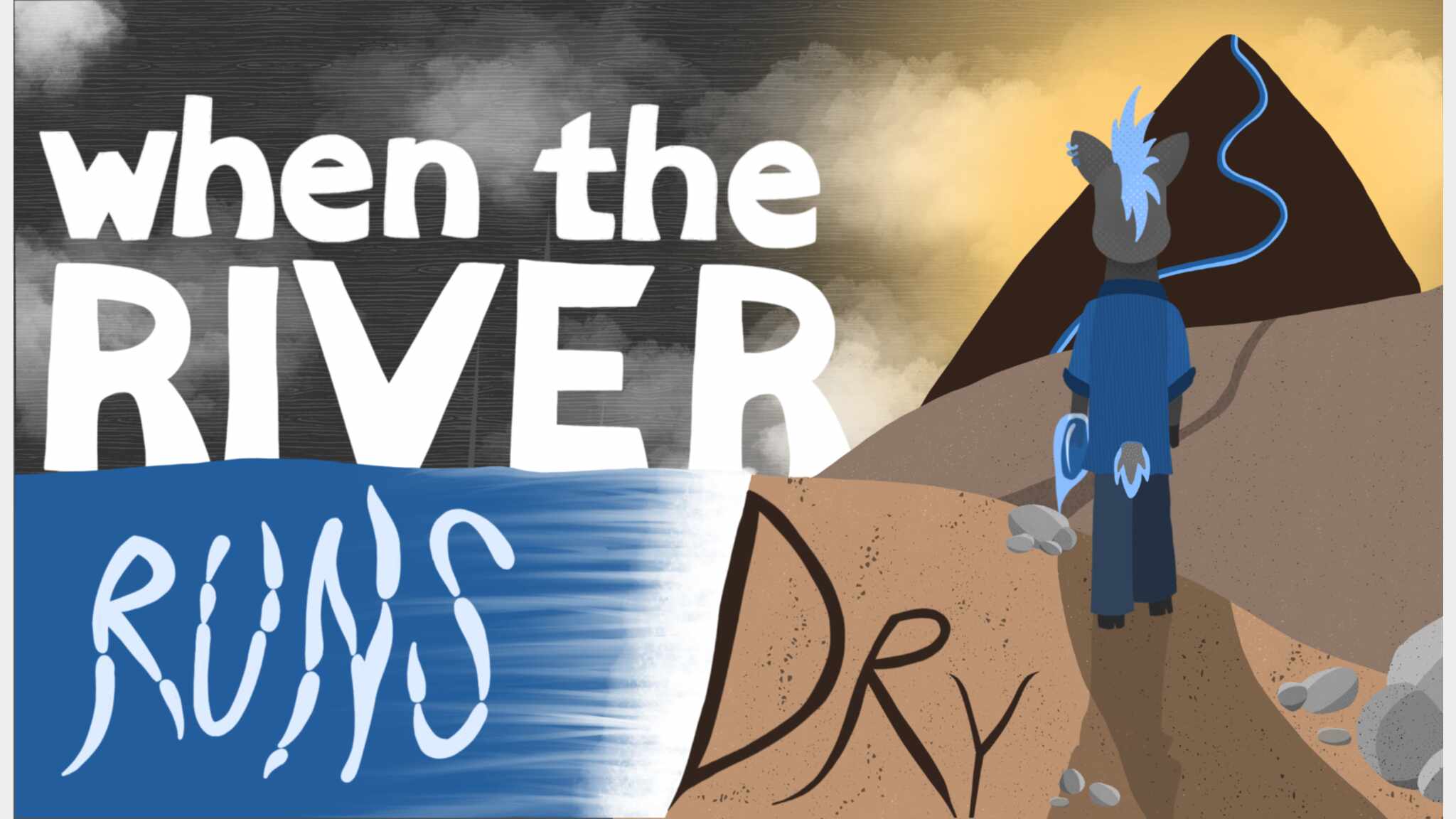 When The River Runs Dry