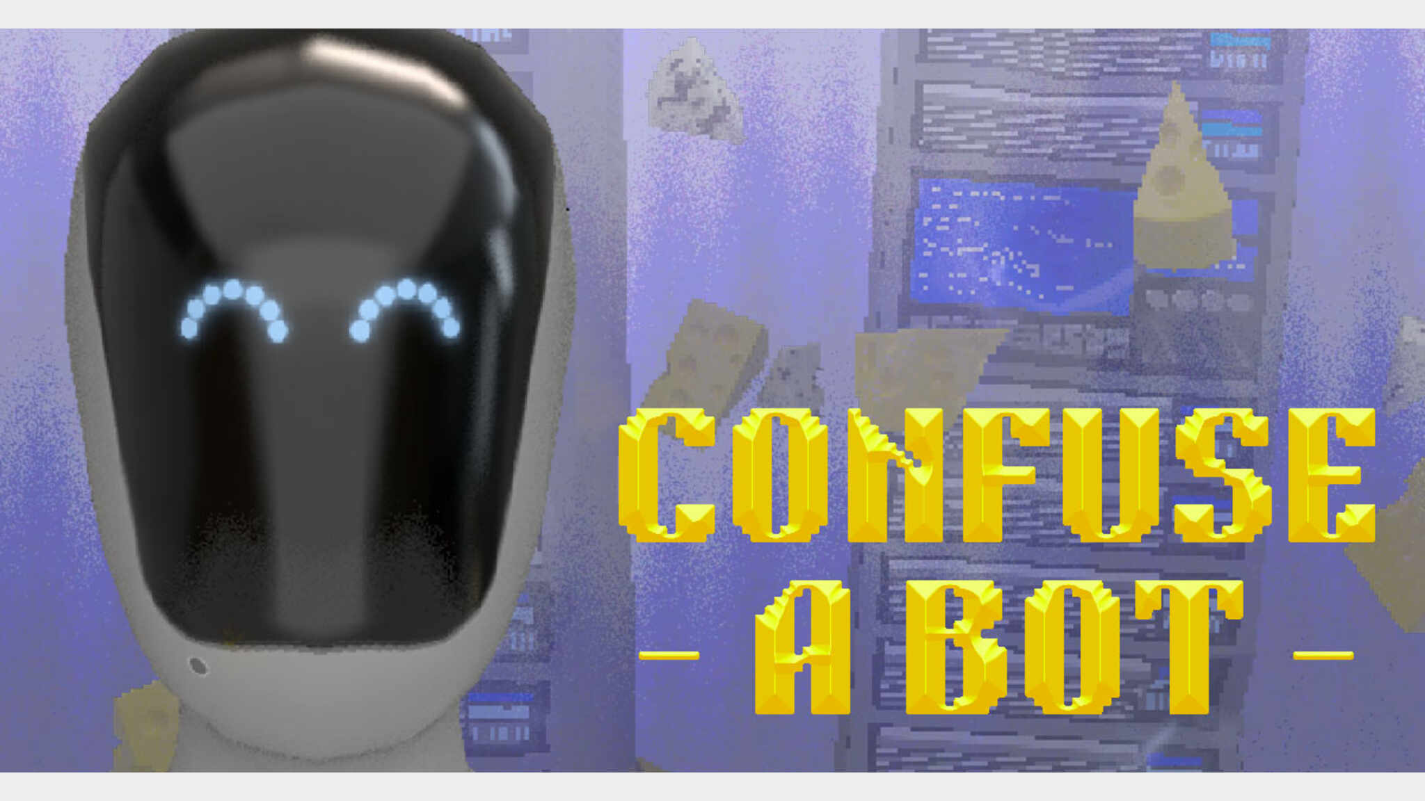 CONFUSE A BOT