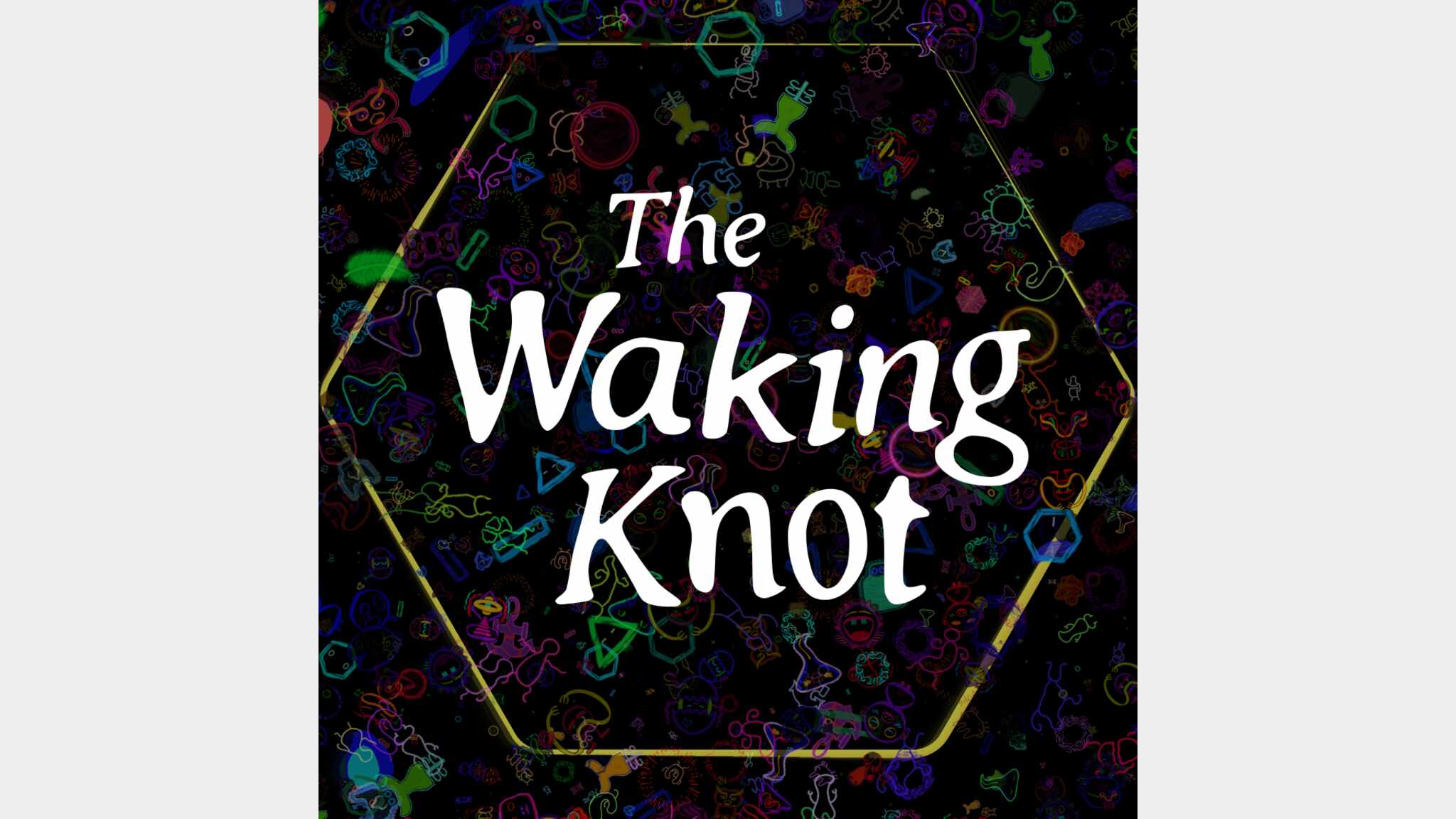 The Waking Knot