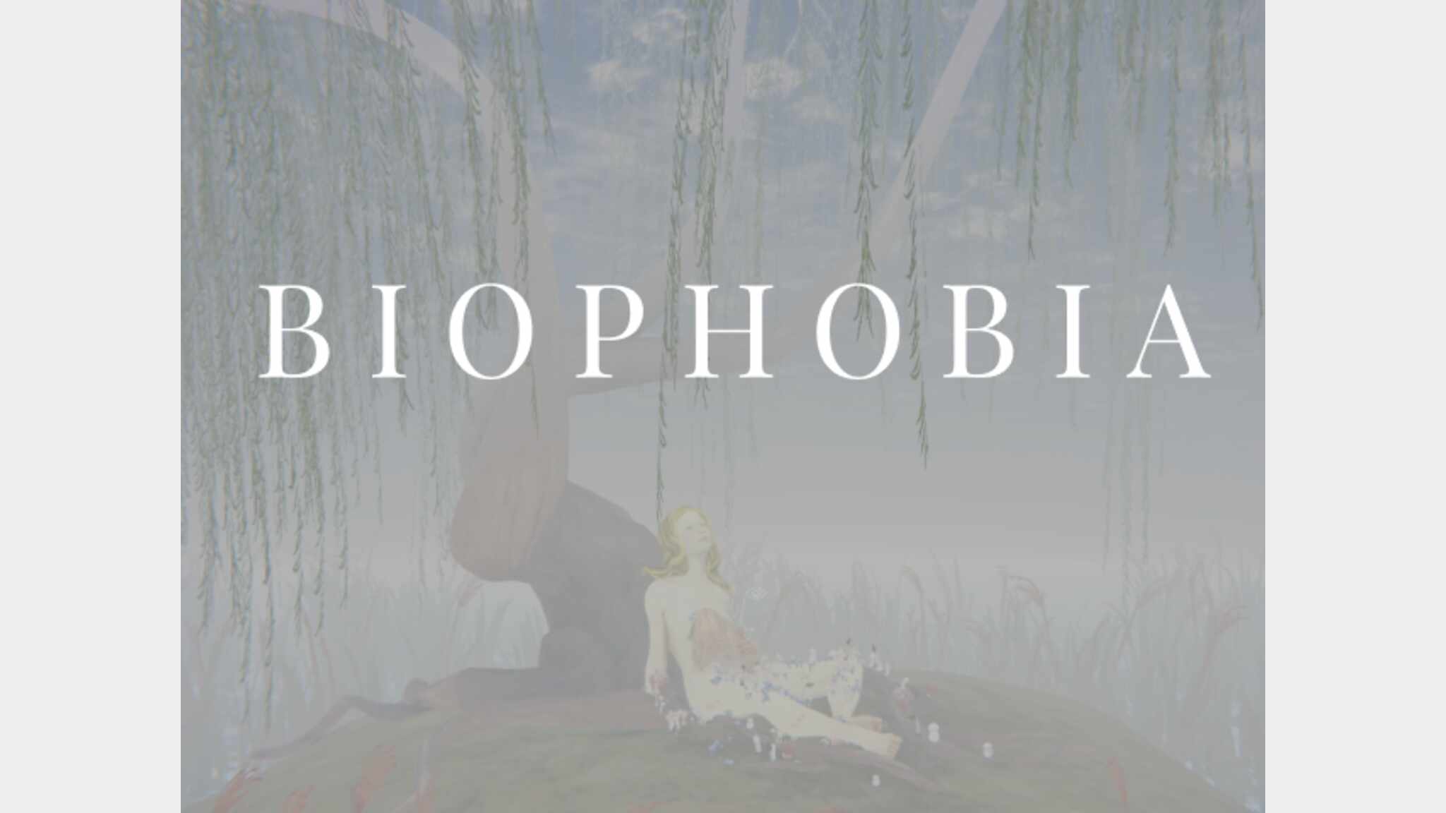 Biophobia