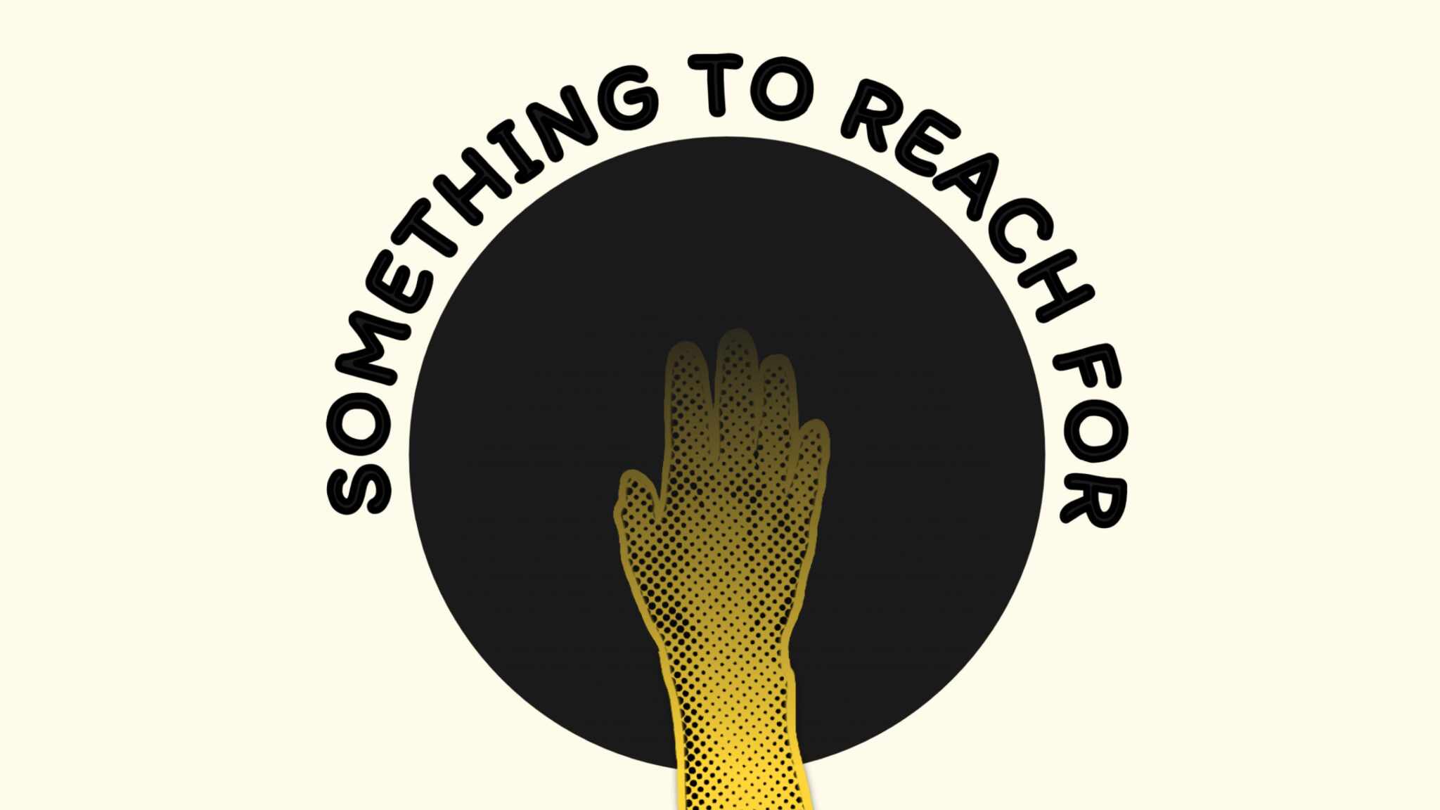 Something To Reach For