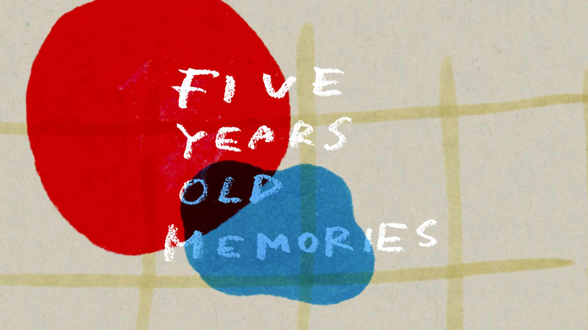 Five Years Old Memories