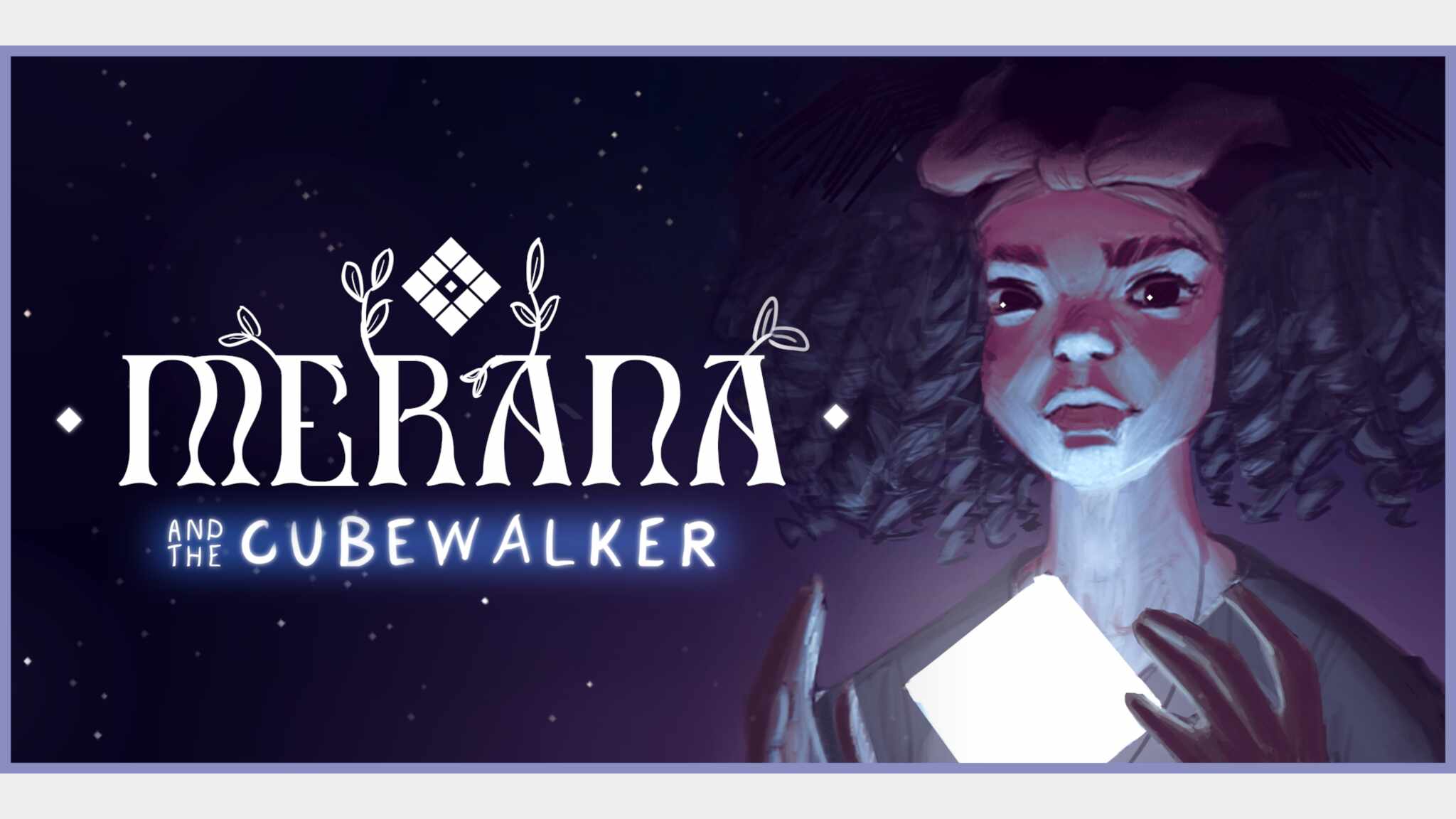 Merana and the Cubewalker