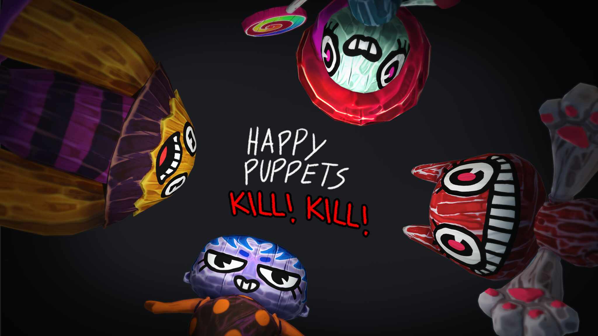 Happy Puppets! Kill! Kill!
