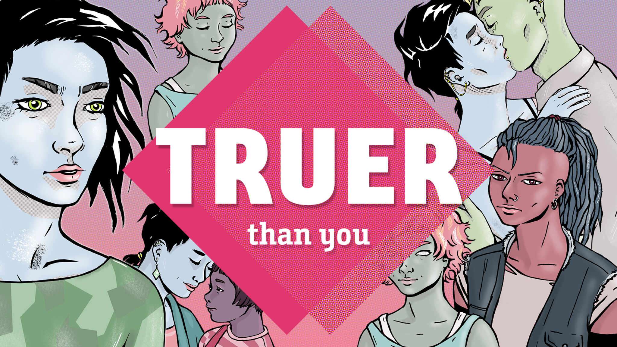 Truer than You