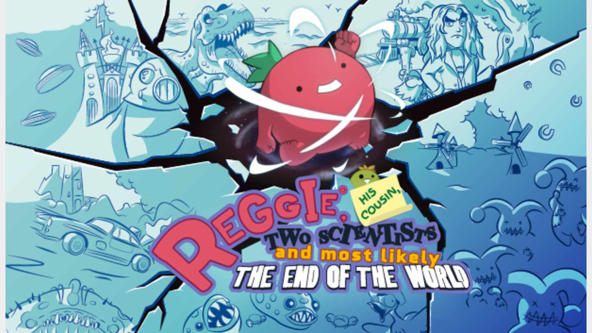 Reggie, His Cousin, Two Scientists and Most Likely the End of the World