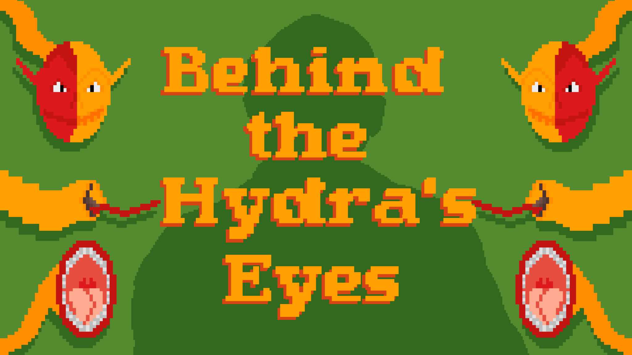 Behind the Hydra's Eyes