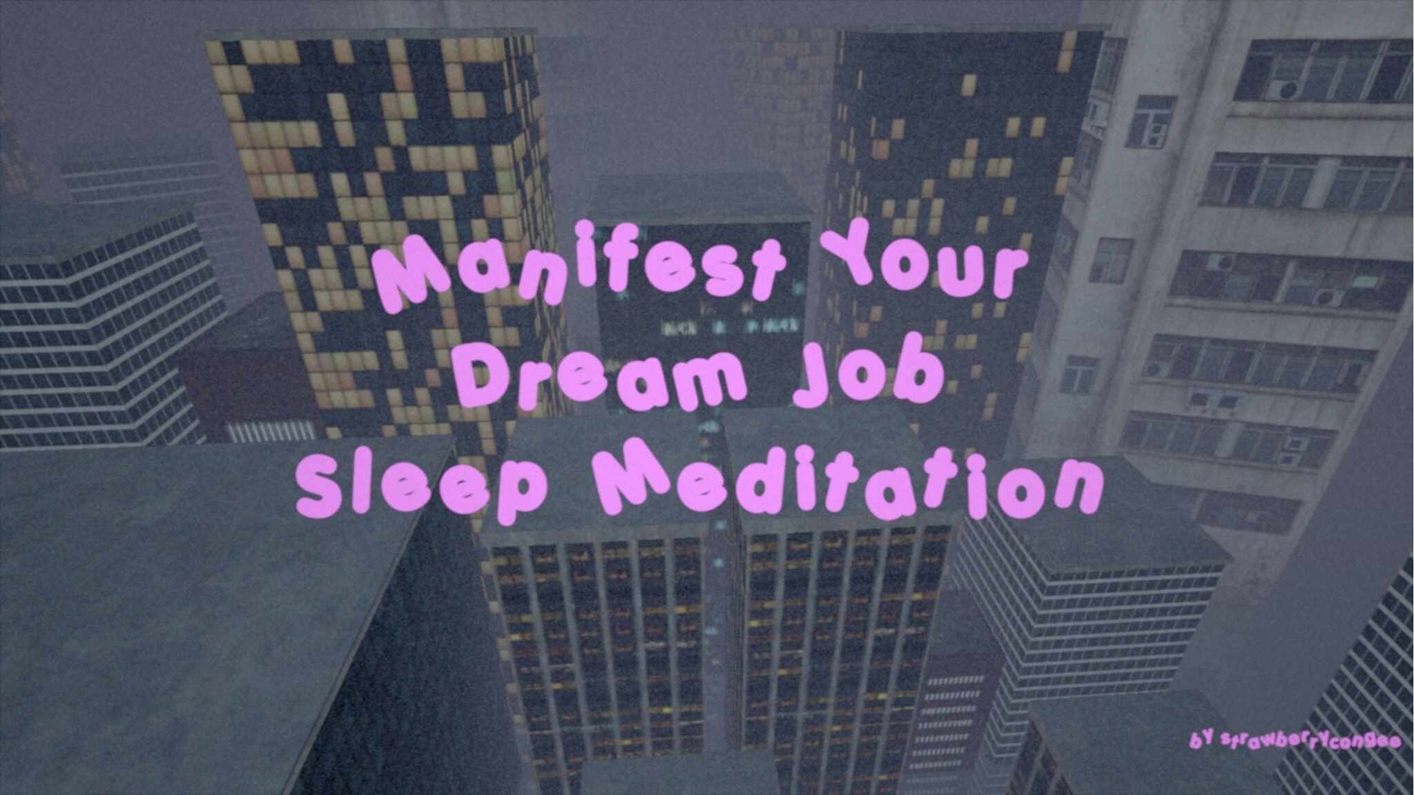 Manifest Your Dream Job Sleep Meditation